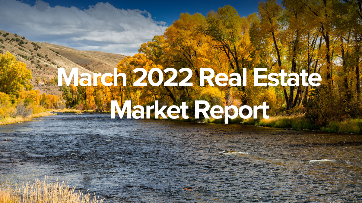 March 2022 Real Estate Market Stats1